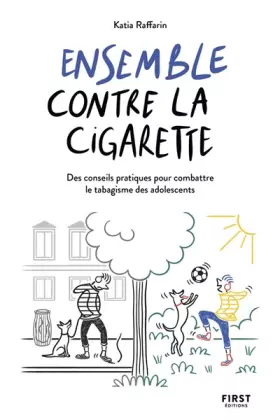 Couverture du produit · Ensemble contre la cigarette: Des conseils pratiques pour combattre le tabagisme des adolescents