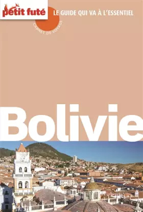 Couverture du produit · Guide Bolivie 2016 Carnet Petit Futé