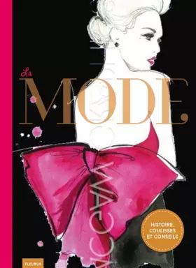Couverture du produit · LA MODE. HISTOIRE, COULISSES ET CONSEILS