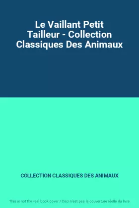 Couverture du produit · Le Vaillant Petit Tailleur - Collection Classiques Des Animaux