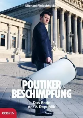 Couverture du produit · Politikerbeschimpfung: Das Ende der 2. Republik