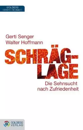 Couverture du produit · Schräglage: Die Sehnsucht nach Zufriedenheit (Goldegg Gesellschaft)