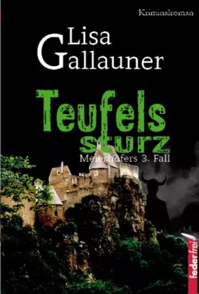 Couverture du produit · Teufelssturz: Meienhofers 3. Fall. Kriminalroman