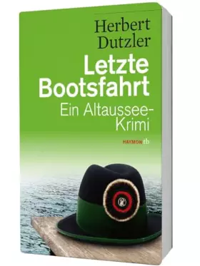 Couverture du produit · Letzte Bootsfahrt. Ein Altaussee-Krimi (HAYMON TASCHENBUCH)