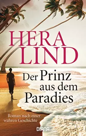 Couverture du produit · Der Prinz aus dem Paradies: Roman nach einer wahren Geschichte