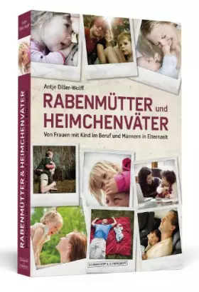 Couverture du produit · Rabenmütter und Heimchenväter: Von Frauen mit Kind im Beruf und Männern in Elternzeit