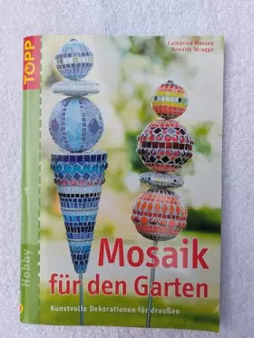 Couverture du produit · Mosaik für den Garten: Kunstvolle Dekorationen für Draussen