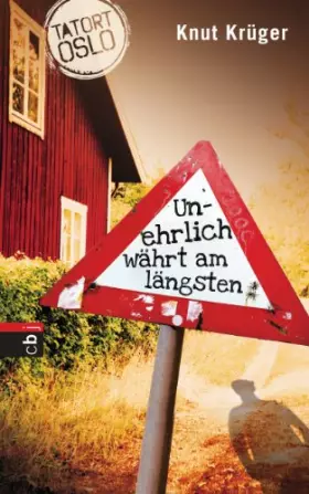 Couverture du produit · Tatort Oslo - Unehrlich währt am längsten: Band 1: Krimi