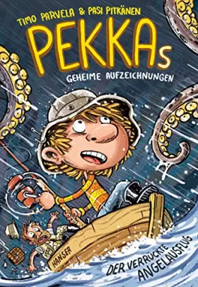 Couverture du produit · Pekkas geheime Aufzeichnungen - Der verrückte Angelausflug (Pekka, 3, Band 3)