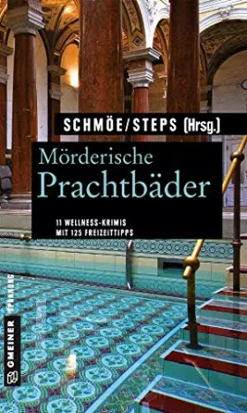 Couverture du produit · Mörderische Prachtbäder: 11 Krimis rund um Soletherme und Moorbad. Mit 125 Freizeittipps (Kriminelle Freizeitführer im GMEINER-