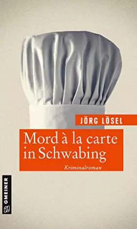 Couverture du produit · Mord à la carte in Schwabing: Kriminalroman (Journalist Tom Becker)