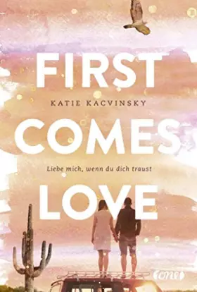 Couverture du produit · First Comes Love: Liebe mich, wenn du dich traust