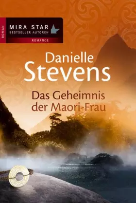 Couverture du produit · Das Geheimnis der Maori-Frau: Roman. Deutsche Erstausgabe (MIRA Star Bestseller Autoren Romance)