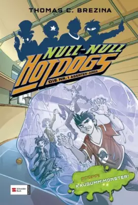 Couverture du produit · Hot Dogs - Die Nr. 1 Agenten-Jungs, Band 10: Stopp! Kaugummimonster!