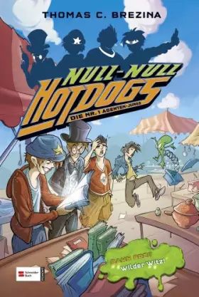 Couverture du produit · Hot Dogs - Die Nr. 1 Agenten-Jungs, Band 07: Bahn frei! Wilder Witz!