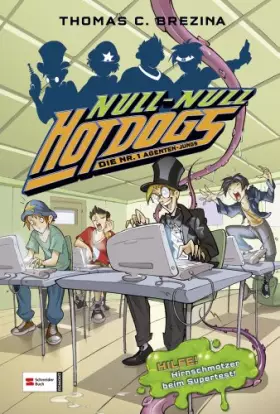 Couverture du produit · Hot Dogs - Die Nr. 1 Agenten-Jungs, Band 02: HILFE! Hirnschmatzer beim Supertest!