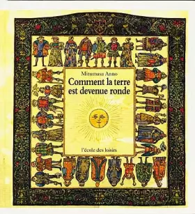 Comment la Terre est devenue ronde -  Mitsumasa Anno
