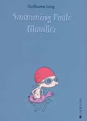 Swimming poule mouillée -  Guillaume Long et  Audrey Lhomme