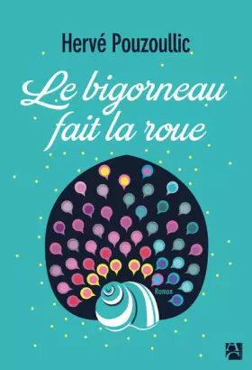 Couverture du produit · Le bigorneau fait la roue