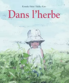 Dans l'herbe -  Yukiko Kato,  Komako Sakaï et  Jean-Christian Bouvier
