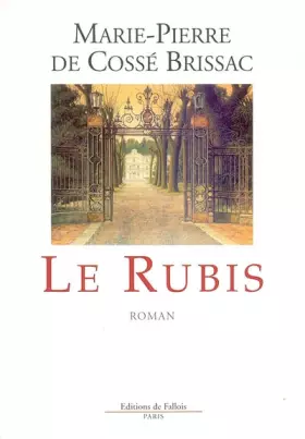 Le Rubis -  Marie-Pierre de Cossé Brissac
