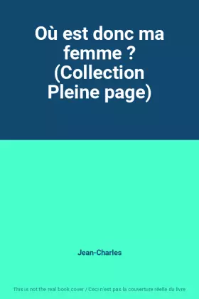 Couverture du produit · Où est donc ma femme ? (Collection Pleine page)
