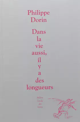 dans la vie aussi il y a des longueurs -  Philippe Dorin