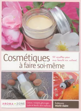 Couverture du produit · Cosmétiques à faire soi-même : 50 recettes pour une beauté au naturel