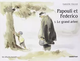 Couverture du produit · PAPOULI ET FEDERICO, T3 . LE GRAND ARBRE