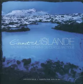 Couverture du produit · Carnet d'Islande : Un hiver aux confins du cercle arctique