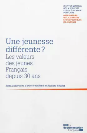 Couverture du produit · Une jeunesse différente ? : Les valeurs des jeunes Français depuis 30 ans