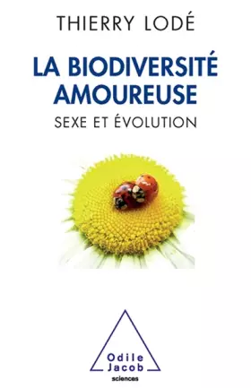 Couverture du produit · La Biodiversité amoureuse: Sexe et évolution