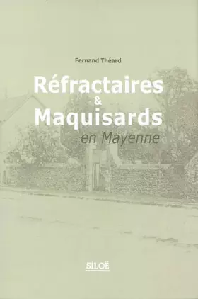 Couverture du produit · Réfractaires & maquisards en Mayenne