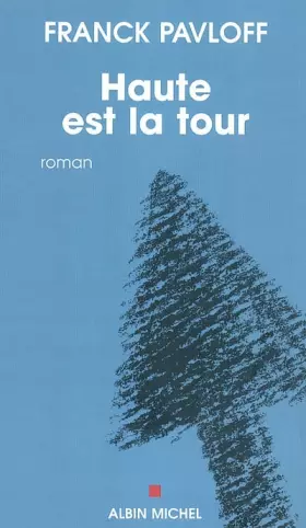 Couverture du produit · Haute est la tour