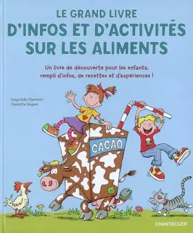 Couverture du produit · Le grand livre d'infos et d'activités sur les aliments