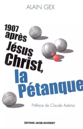 Couverture du produit · 1907 APRES J CHRIST LA PETANQU