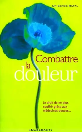 Couverture du produit · Combattre la douleur par tous les moyens