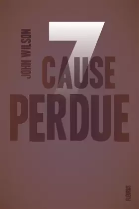 Couverture du produit · 7, Tome 2 : Cause perdue