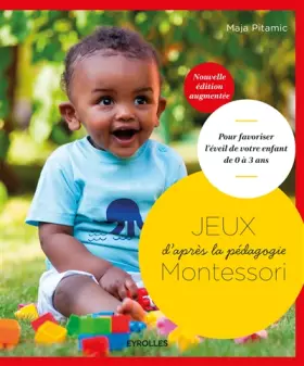 Couverture du produit · Jeux d'après la pédagogie Montessori: Pour favoriser l'éveil de votre enfant de 0 à 3 ans