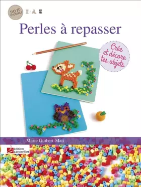 Couverture du produit · Perles à repasser: Crée et décore tes objets