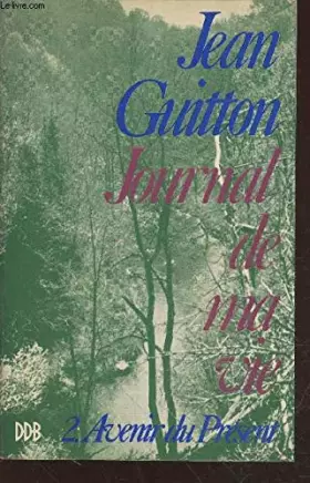 Couverture du produit · Journal de ma vie Tome 2 : Avenir du présent