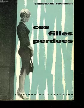 Couverture du produit · Ces filles perdues.