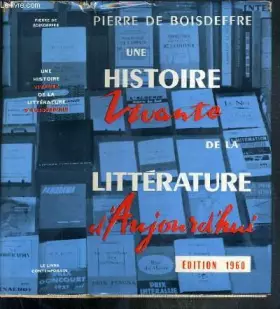 Couverture du produit · HISTOIRE VIVANTE DE LA LITTERATURE D'AUJOURD'HUI 1939-1960