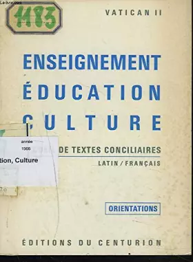 Couverture du produit · Enseignement - Education - Culture. Recueil de textes conciliaires - Latin/Français.