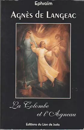 Couverture du produit · Agnes de Langeac : La Colombe et l'agneau