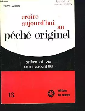 Couverture du produit · CROIRE AUJOURD'HUI AU PECHE ORIGINEL ?