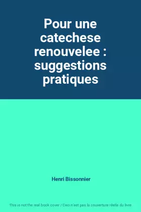 Couverture du produit · Pour une catechese renouvelee : suggestions pratiques