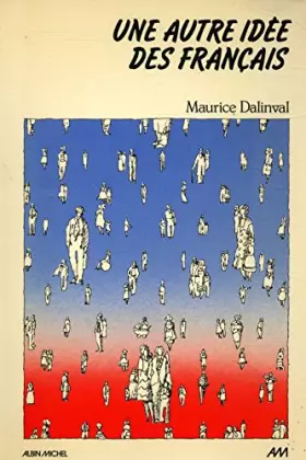 Couverture du produit · Une autre idée des français/Dalinval, Maurice/Réf: 22255