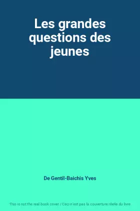 Couverture du produit · Les grandes questions des jeunes