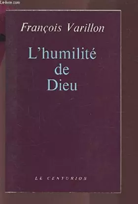 Couverture du produit · Varillon françois - L humilité de dieu